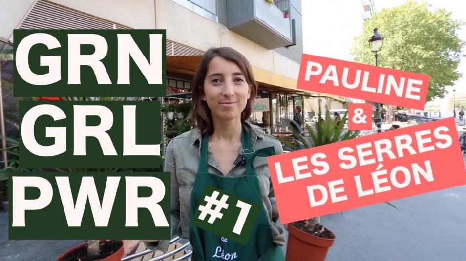 RETARD → Magazine - GRN GRL PWR #1 // MEET PAULINE & LES SERRES DE LÉON